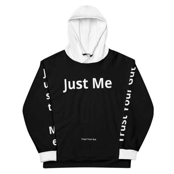 Hoodies4you "Just Me" "Trust Your Gut" Black w/White Cuffs and Hood