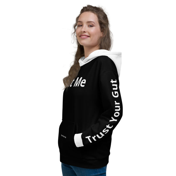 Hoodies4you "Just Me" "Trust Your Gut" Black w/White Hood