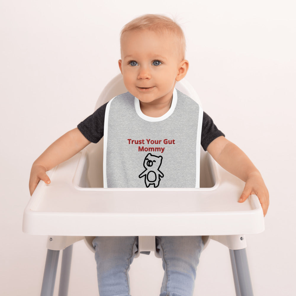 Hoodies4You "Trust Your Gut Mommy" Embroidered Baby Bib
