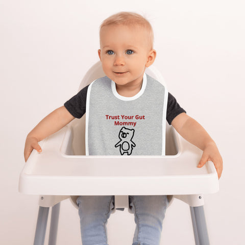 Hoodies4You "Trust Your Gut Mommy" Embroidered Baby Bib