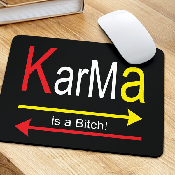 KarMa is a Bitch
