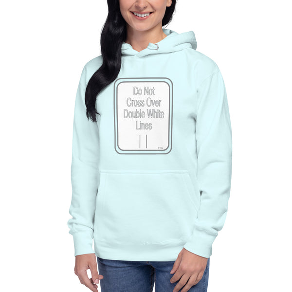 Hoodies4You "Do Not Cross Over Double White Lines" Unisex Hoodie - White / Sky Blue